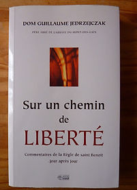 Dom Guillaume Jedrzejczak, Sur un chemin de liberté, 
