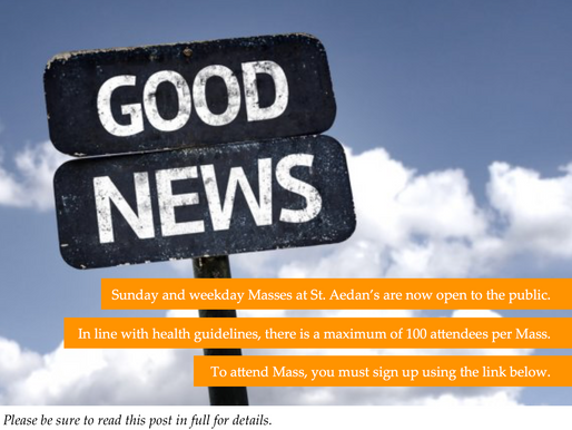 St Aedan's welcomes 100 attendees per Mass / St. Aedan's puede acomodar a 100 personas por Misa