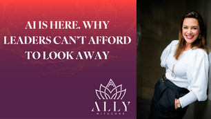 AI is Here. Why Leaders Can’t Afford to Look Away.