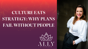 Culture Eats Strategy: Why Plans Fail Without People