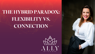 The Hybrid Paradox: Flexibility vs. Connection