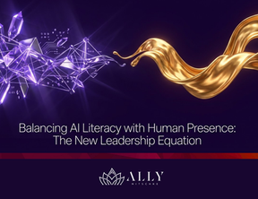 Balancing AI Literacy with Human Presence: The New Leadership Equation