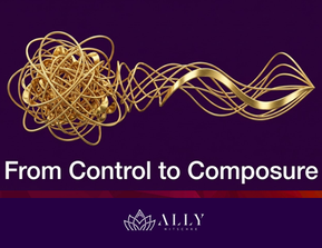 From Control to Composure