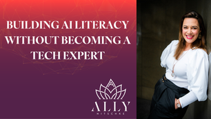 Building AI Literacy Without Becoming a Tech Expert