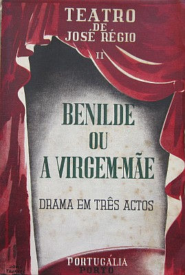 RÉGIO (JOSÉ) - BENILDE OU A VIRGEM-MÃE
