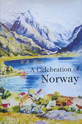 MEAD (W. R.) - A CELEBRATION OF NORWAY