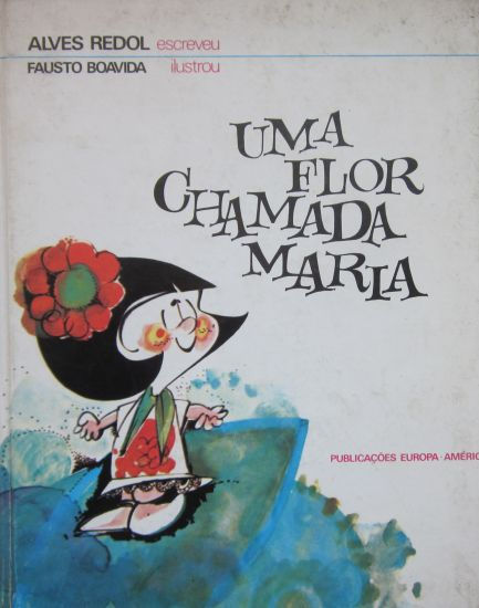 REDOL (ALVES) - UMA FLOR CHAMADA MARIA
