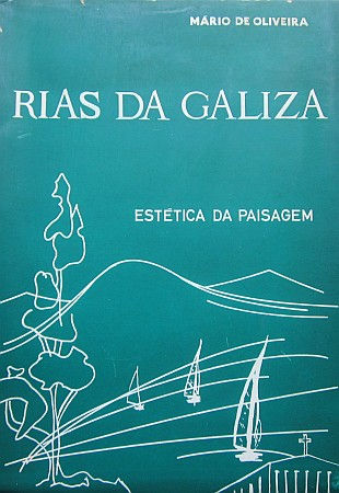 OLIVEIRA (MÁRIO DE) - RIAS DA GALIZA