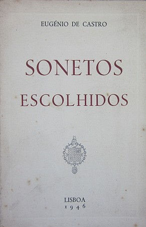 CASTRO (EUGÉNIO DE) - SONETOS ESCOLHIDOS