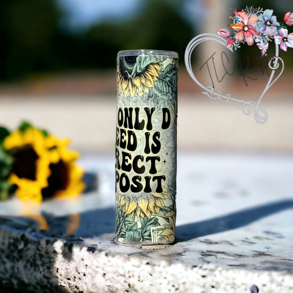 Thumbnail: 30oz The Only D I Need is Direct Deposit Design Tumbler