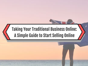 Taking Your Traditional Business Online: A Simple Guide to Start Selling Online