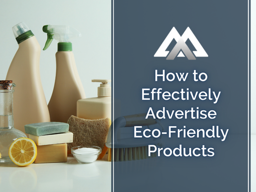 How to Effectively Advertise Eco-Friendly Products