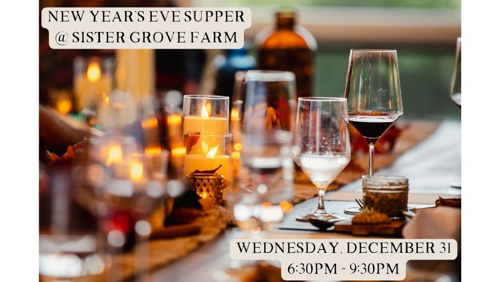 New Year's Eve Supper at Sister Grove Farm
