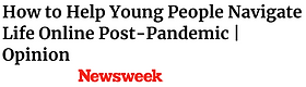 A Newsweek op ed I wrote on the importance of equipping youth with digital skills