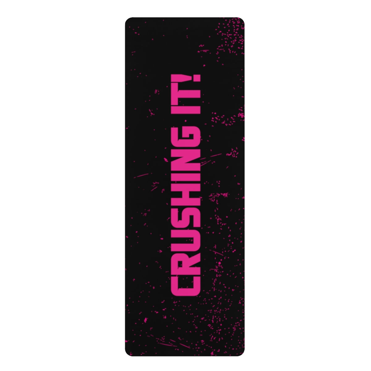 Crushing It! Yoga Mat
