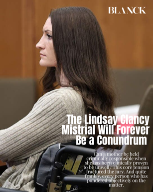 The Lindsay Clancy Mistrial Will Forever Be a Conundrum
