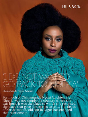"I DO NOT WANT TO GO BACK TO NIGERIA" - Chimamanda Ngozi Adichie
