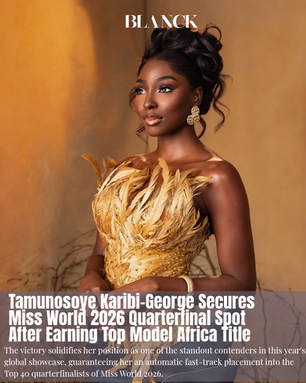 Tamunosoye Karibi-George Secures Miss World 2026 Quarterfinal Spot After Earning Top Model Africa Title