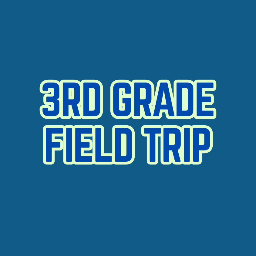 Third Grade Field Trip