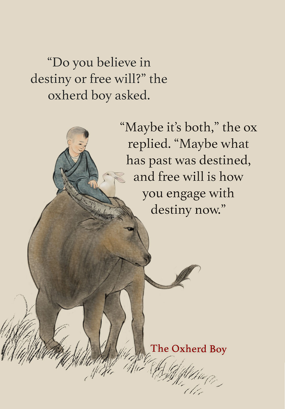 Oxherd Boy do you believe in destiny or free will the oxherd boy asked maybe it's both the ox replied maybe what has past was destined and free will is how you engage with destiny now inspiring art chinese painting chinese philosophy japanese art
