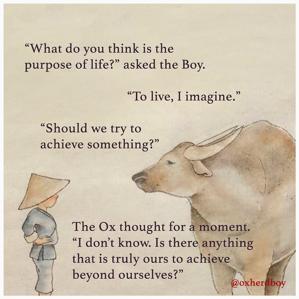 Oxherd Boy comic showing the boy asking the ox what the purpose of life is. The ox responds that there is nothing to achieve except to be ourselves. Inspired by Alan Watts, Beautiful Chinese painting inspiring words