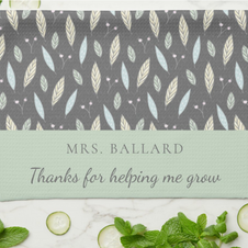 Thanks For Helping Me Grow Kitchen Towel Collection