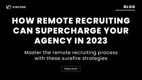 How Remote Recruiting Can Supercharge Your Agency in 2023