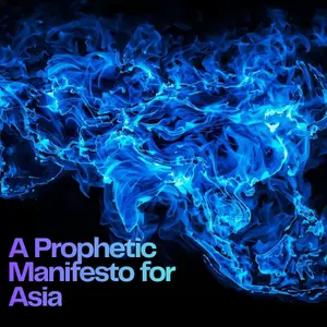 A Prophetic Manifesto for Asia