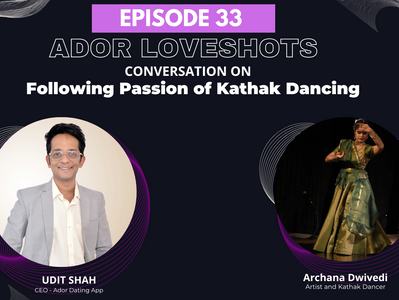 ADOR LOVESHOTS Conversation on 'Following the Passion of Kathak Dancing' with Archana Dwivedi.