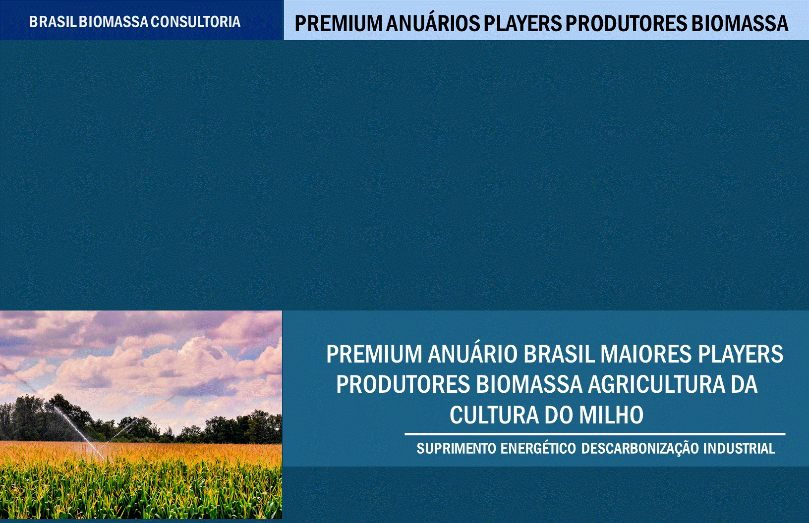 Anuario Premium Players Produtores Biomassa Agricultura Cultura da Milho.gif