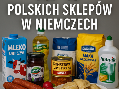 Polskie sklepy w Niemczech - gdzie kupować?