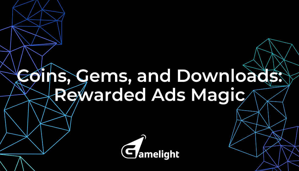 Coins, Gems, and Downloads: Rewarded Ads Magic