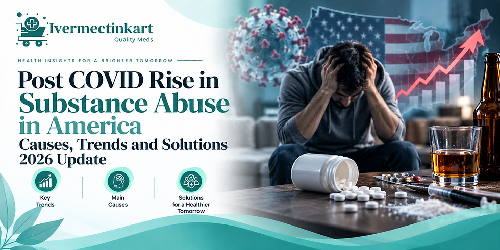 Post-COVID substance abuse trends in America 2026 | Ivermectinkart
