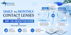 Daily vs monthly contact lenses for dry or sensitive eyes | theskymeds