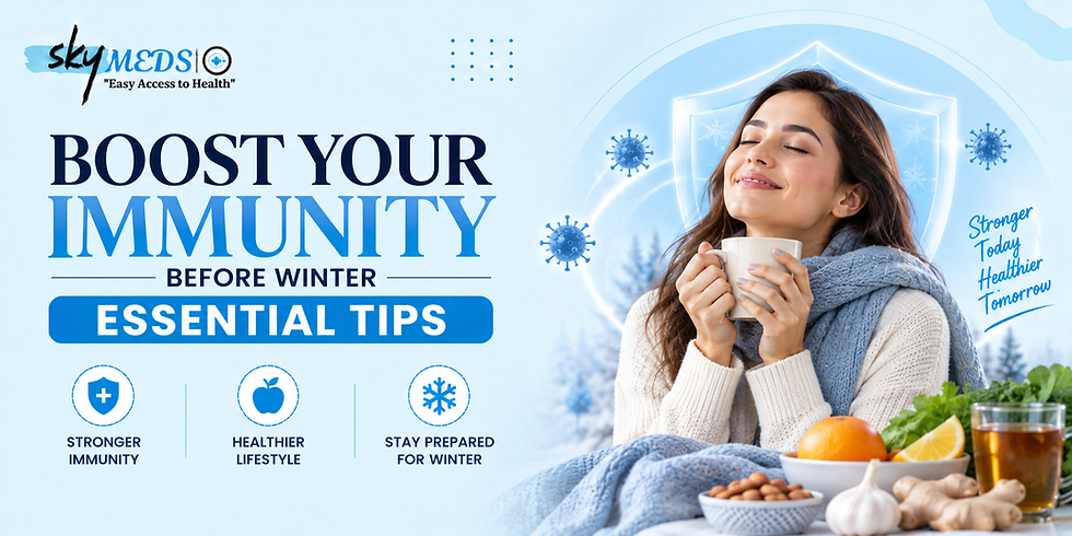Boost Immunity Before Winter Tips | Buy Health Essentials at Theskymeds