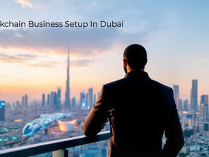 Blockchain Business Setup In Dubai