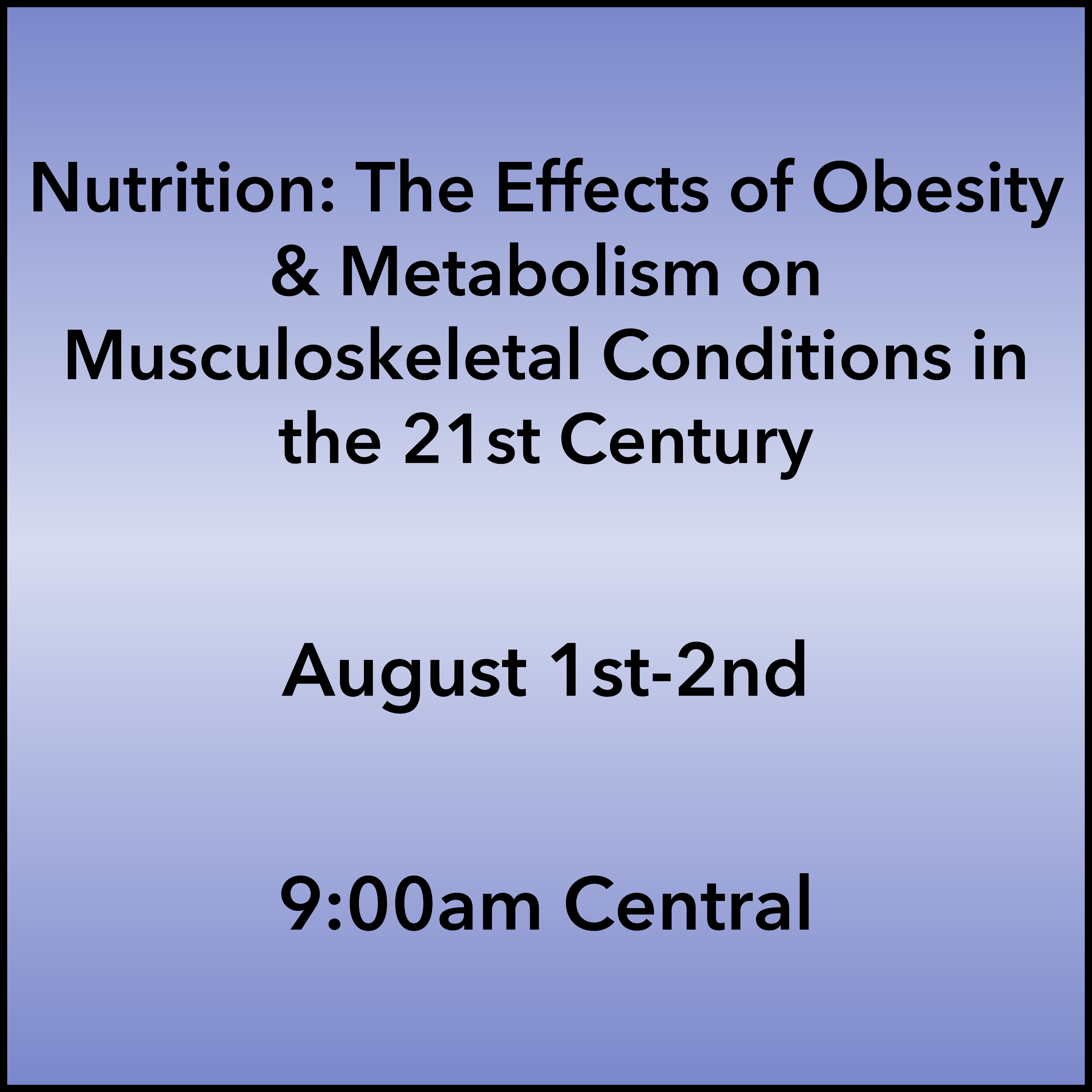August 1-2, 2026 Obesity Webinar 9:00am Central