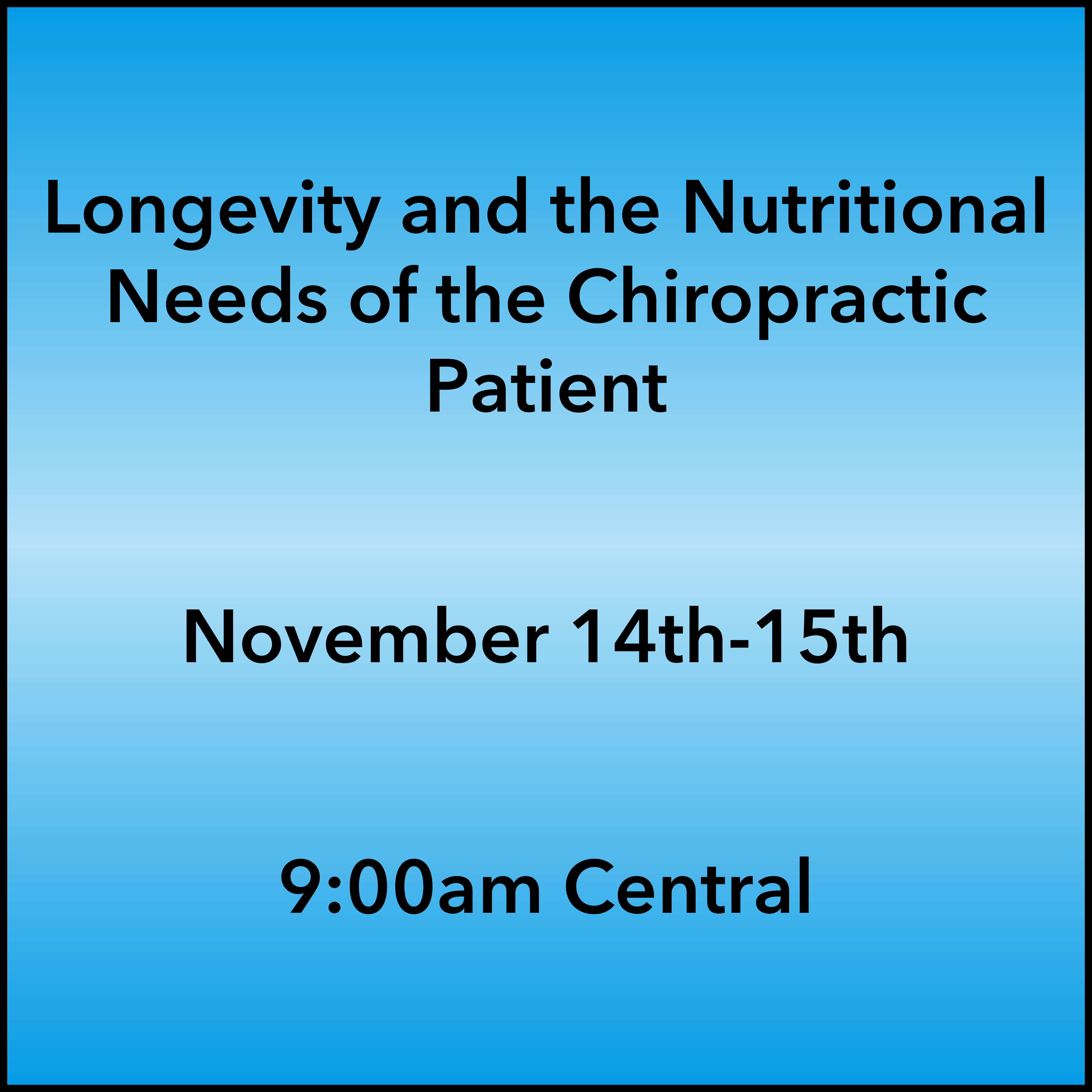 November 14-15, 2026 Longevity Webinar 9:00am Central