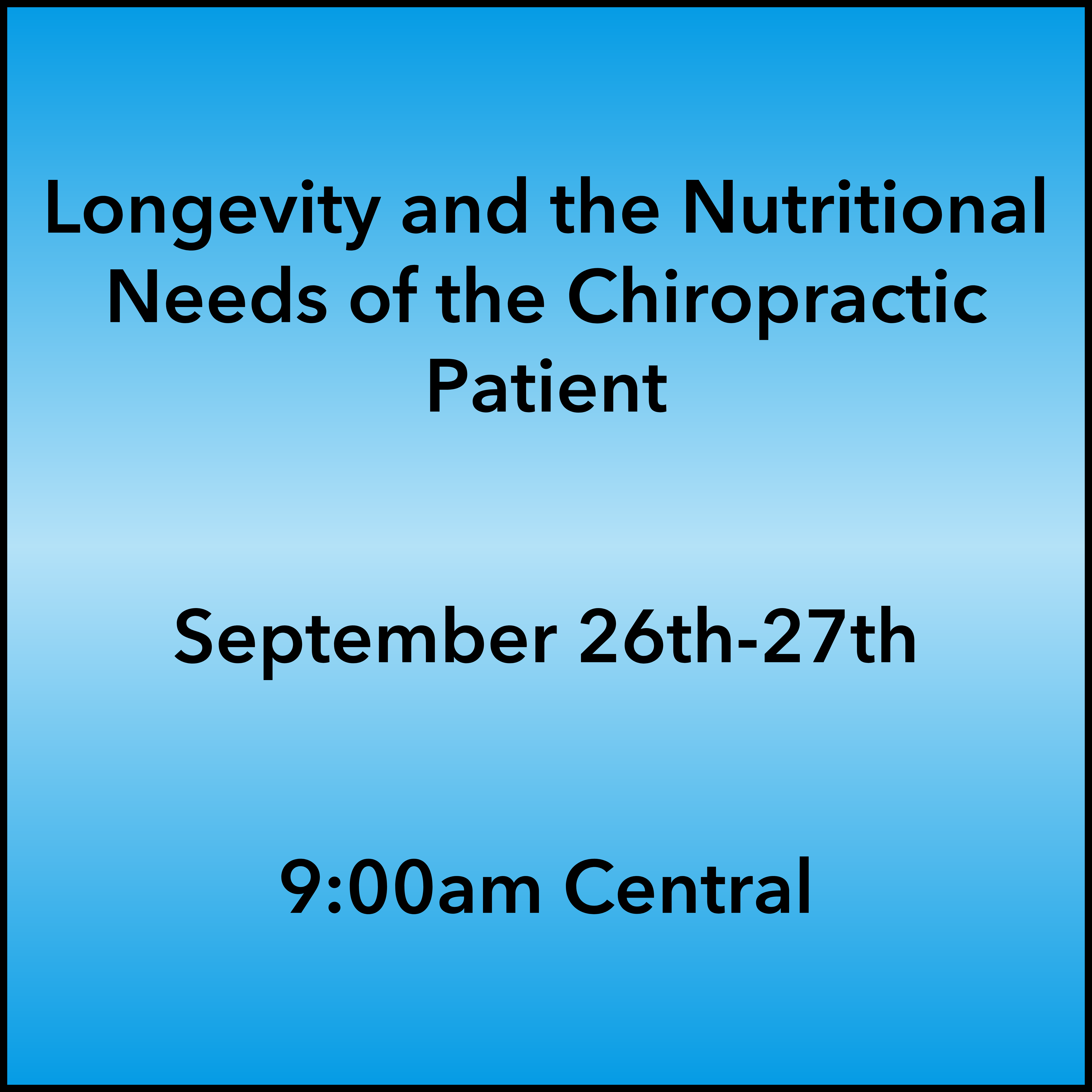September 26-27, 2026 Longevity Webinar 9:00am Central