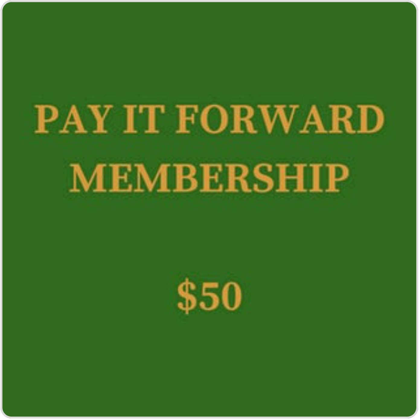 FCG Pay It Forward Membership