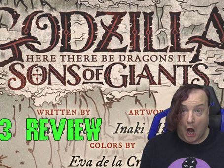 Kaiju no Kami Reviews - Godzilla: Here There Be Dragons: Sons of Giants 03 (2024)