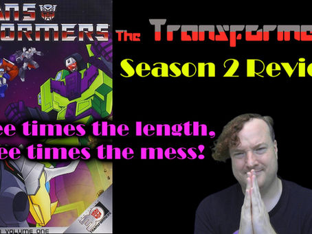 The Transformers Season 2 (1985) Review - Three Times The Length, Three Times The Mess!