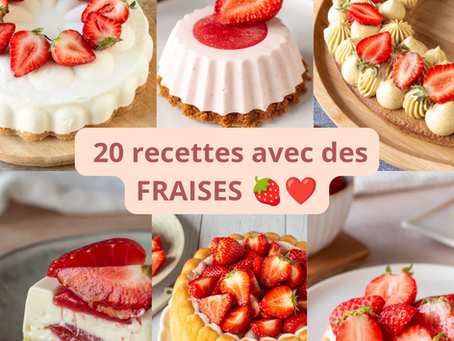20 recettes avec des fraises: mes idées gourmandes pour profiter de la saison des fraises