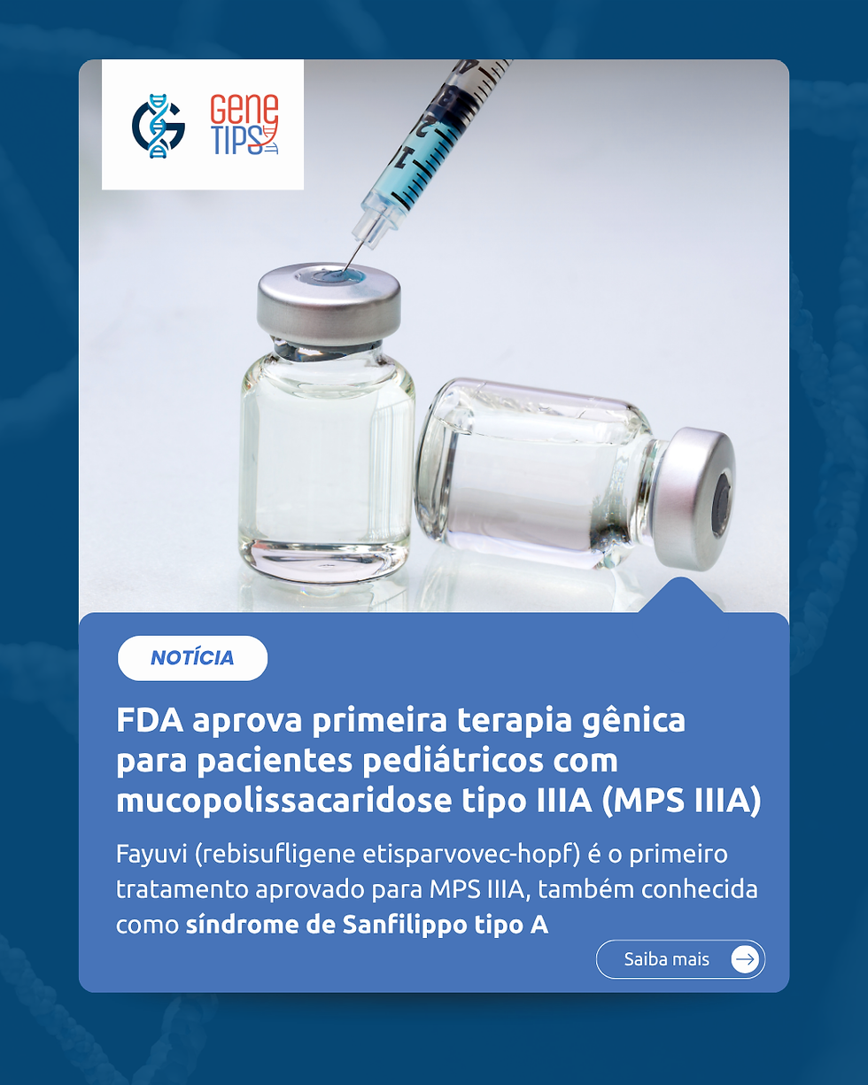 Fayuvi: FDA aprova primeira terapia gênica para crianças com síndrome de Sanfilippo tipo A