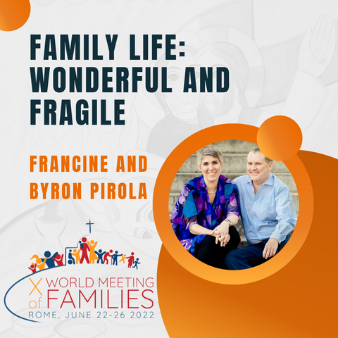 Family Life: Wonderful and Fragile