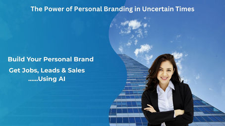 The Power of Personal Branding in Uncertain Times