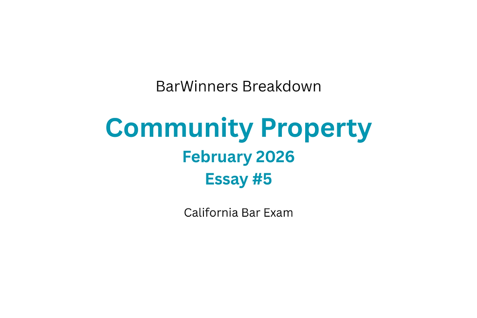 Community Property Essay Breakdown (California)