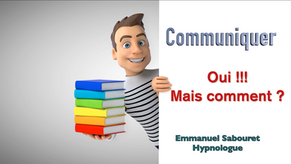 Apprendre à communiquer - Mais comment ?