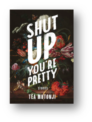 Téa Mutonji, Shut Up You're Pr