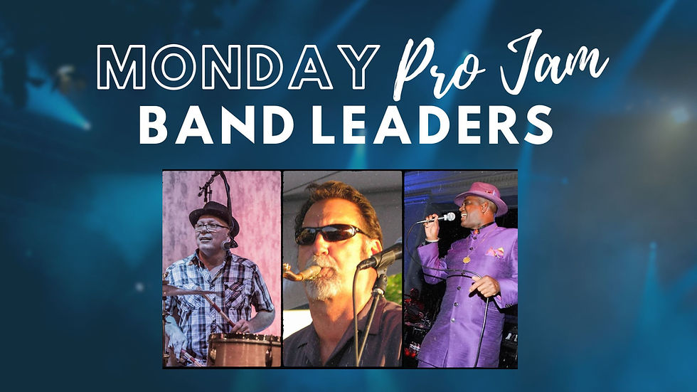 Monday Pro Jam with Three Band Leaders